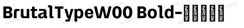 BrutalTypeW00 Bold字体转换